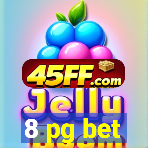8 pg bet